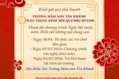 Thư mời tham dự ” Ngày hội xuân năm 2026″ của trường Mầm non Tân Khánh về