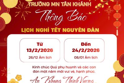 Thông báo lịch nghỉ tết Nguyên đán của trường Mầm non Tân Khánh